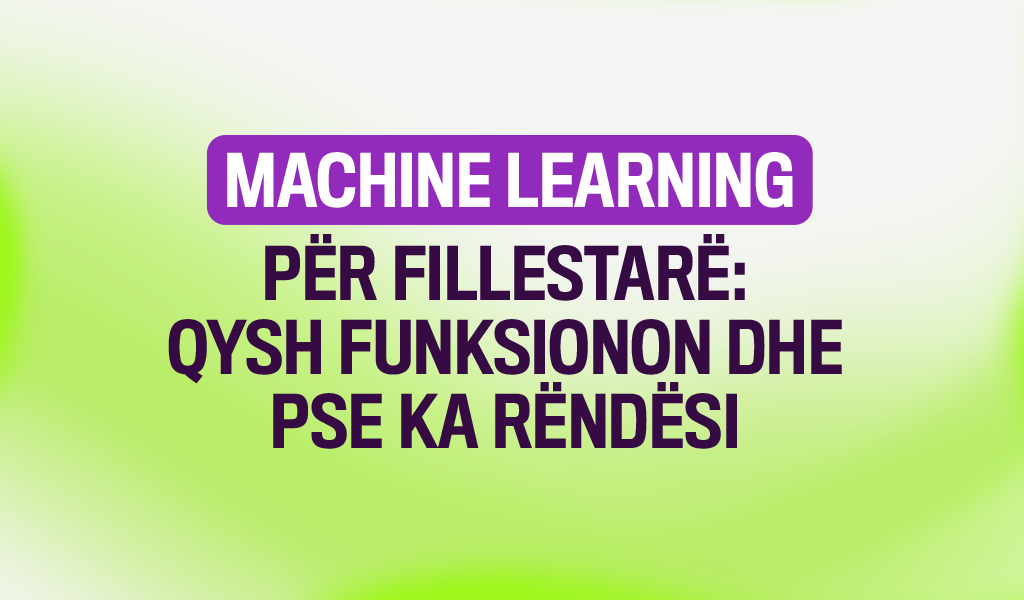 Machine Learning është një degë e Artificial Intelligence që i mundëson kompjuterëve të mësojnë nga të dhënat dhe të përmirësohen me kalimin e kohës, pa u programuar në mënyrë eksplicite për çdo rast.