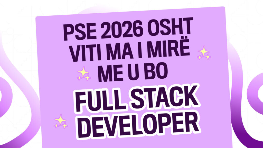 Pse viti 2026 osht viti ma i mire me u bo Full Stack Developer?